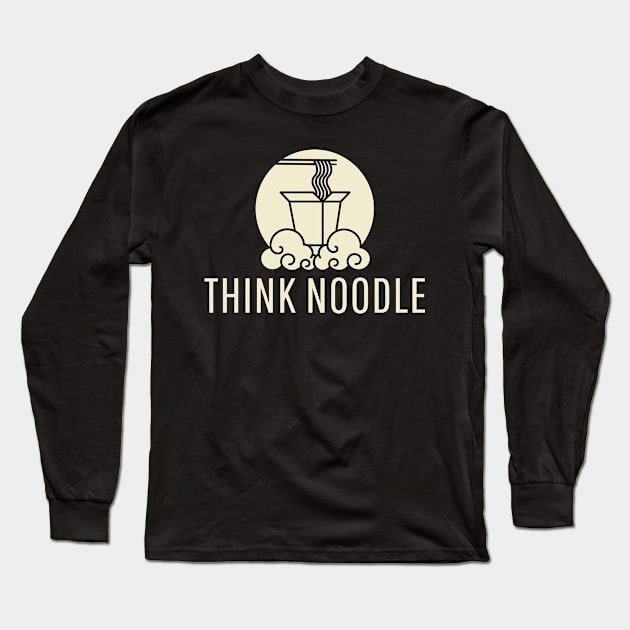 Think Noodles Long Sleeve T-Shirt by ReadyOrNotDesigns 